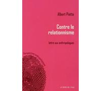 Contre le relationnisme: Lettre aux anthropologues