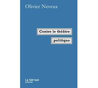Contre le théâtre politique