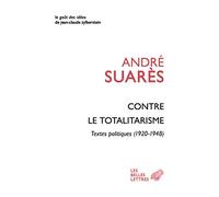 Contre Le Totalitarisme - Textes Politiques (1920-1948)