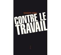 Contre le travail - Giuseppe Rensi - Allia - broché - Essai