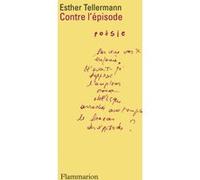 Esther Tellermann – Contre l'épisode – Poésie – Broché