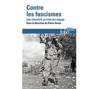 Contre les fascismes: Zeev Sternhell, un historien engagé