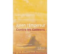 Contre les Galiléens - Julien l’Empereur - Vrin - Poche - Essai