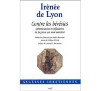 Contre les hérésies : Dénonciation et réfutation de la gnose au nom menteur