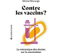 Contre les vaccins ? Michel Morange (Auteur)