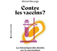 Contre les vaccins ? Michel Morange (Auteur)