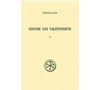 Contre les Valentiniens tome 2 Tertullien (Auteur)
