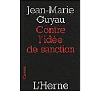 Contre l'idee de sanction - Jean-Marie Guyau - L'herne - broché - Essai
