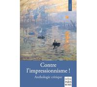 Collectif – Contre l'impressionnisme ! – Anthologie critique – Broché