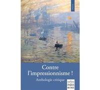Collectif – Contre l'impressionnisme ! – Anthologie critique – Broché