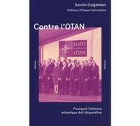 Contre l'OTAN Sevim Dagdelen (Auteur), Diane Gilliard (Traduction), Oskar Lafontaine (Préface)