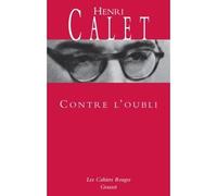 Contre l'oubli - Henri Calet - Grasset - broché - Livre
