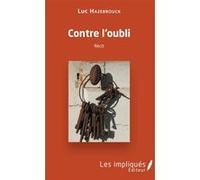 Contre l'oubli Luc Hazebrouck (Auteur)