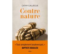 Contre nature - Cathy Galliegue - Seuil - broché - Roman