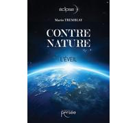 Contre-nature L'éveil - Tremblay Mario - Persee - broché - Roman