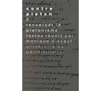 Contre Platon - Tome 2, Le Platonisme Renversé