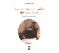 Contre-pouvoir des ouléma (Le) : Dans le Maroc traditionnel