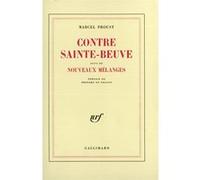Contre Sainte-Beuve, suivi de "Nouveaux Mélanges"