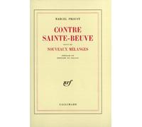 Contre Sainte-Beuve, suivi de "Nouveaux Mélanges"