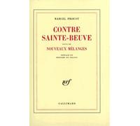 Contre Sainte-Beuve, suivi de "Nouveaux Mélanges"