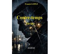 Contre temps - Franck Lopez - Jkdc Eds - broché - Roman