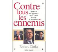 Contre tous les ennemis : Au coeur de la guerre américaine contre le terrorisme