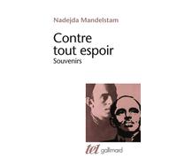 Nadejda Mandelstam – Contre tout espoir (Tome 1) – Souvenirs – Broché