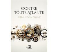 Contre toute Atlante - Isabelle - Trois Colonnes - broché - Roman