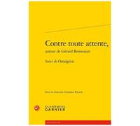 Contre Toute Attente, Autour De Gérard Bensussan - Suivi De Ostalgérie
