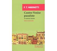 Contre Venise Passéiste Et Autres Textes