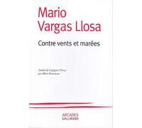 Contre vents et marées Mario Vargas Llosa (Auteur), Albert Bensoussan (Traduction)