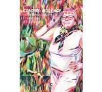Contre violence Françoise d' Eaubonne (Auteur), Isabelle Cambourakis (Préface), Cécile Bicler (Illustration)
