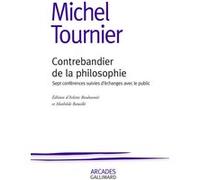 Contrebandier de la philosophie Michel Tournier (Auteur), Mathilde Bataille (Edité par), Arlette Bouloumié (Edité par)