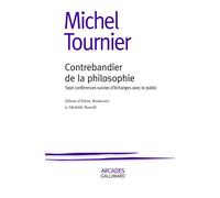 Contrebandier de la philosophie Sept conférences suivies d'échanges avec le public - Michel Tournier - Gallimard - broché - Essai