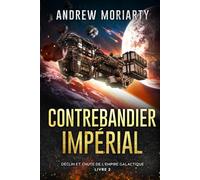 Contrebandier Impérial: Déclin et Chute de l'Empire Galactique Livre 2