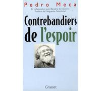 Contrebandiers de l'espoir - Pedro De Meca - Grasset - Livre