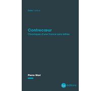 Contrecoeur: Chroniques d'une France sans lettres