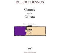 Contrée / Calixto Robert Desnos (Auteur), Marie-Claire Dumas (Edité par)