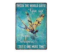 Contrence Plaque murale vintage en métal avec inscription « Dragonfly When The World Says Give Up Hope Whispers Try It One More Time » - Décoration murale rétro pour maison, restaurant, salle de bain