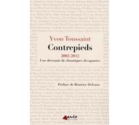 Contrepieds: 2002-2012, dix ans de chroniques décapantes