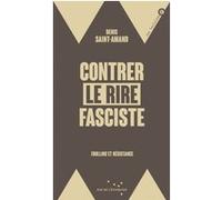 Contrer le rire fasciste - Trolling et résistance Denis Saint-Amand (Auteur)