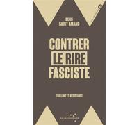 Contrer le rire fasciste - Trolling et résistance - Denis Saint-Amand - Rue De L'echiquier - broché - Essai