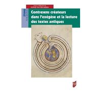 Contresens créateurs dans l'exégèse et la lecture des textes antiques - Sophie Van Der Meeren - Presses Universitaires Rennes - broché - Etude