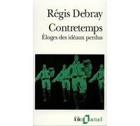 Contretemps : Eloge des idéaux perdus