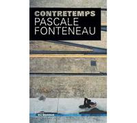 Contretemps - Pascale Fonteneau - Le Masque - broché - Roman