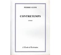 Contretemps - Pierre Guini - Biblieurope - broché - Roman