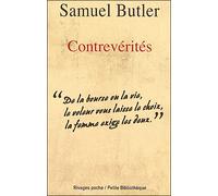 Contreverites Samuel Butler (Auteur), Monique Bégot (Préface), Monique Bégot (Traduction), Lidia Breda (Collection dirigée par)