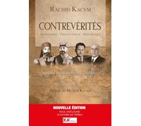 Contrevérités: Monarchie - Protectorat - République - Quand notre histoire a vacillé…