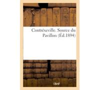 Contréxeville. Source du Pavillon - Collectif - Hachette Bnf - broché - Livre