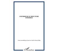 Jean-Luc Castel – Contribuer au bien vivre ensemble – Etude – Broché